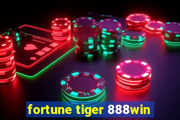 fortune tiger 888win